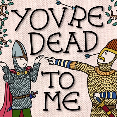 poster of the podcast you're dead to me